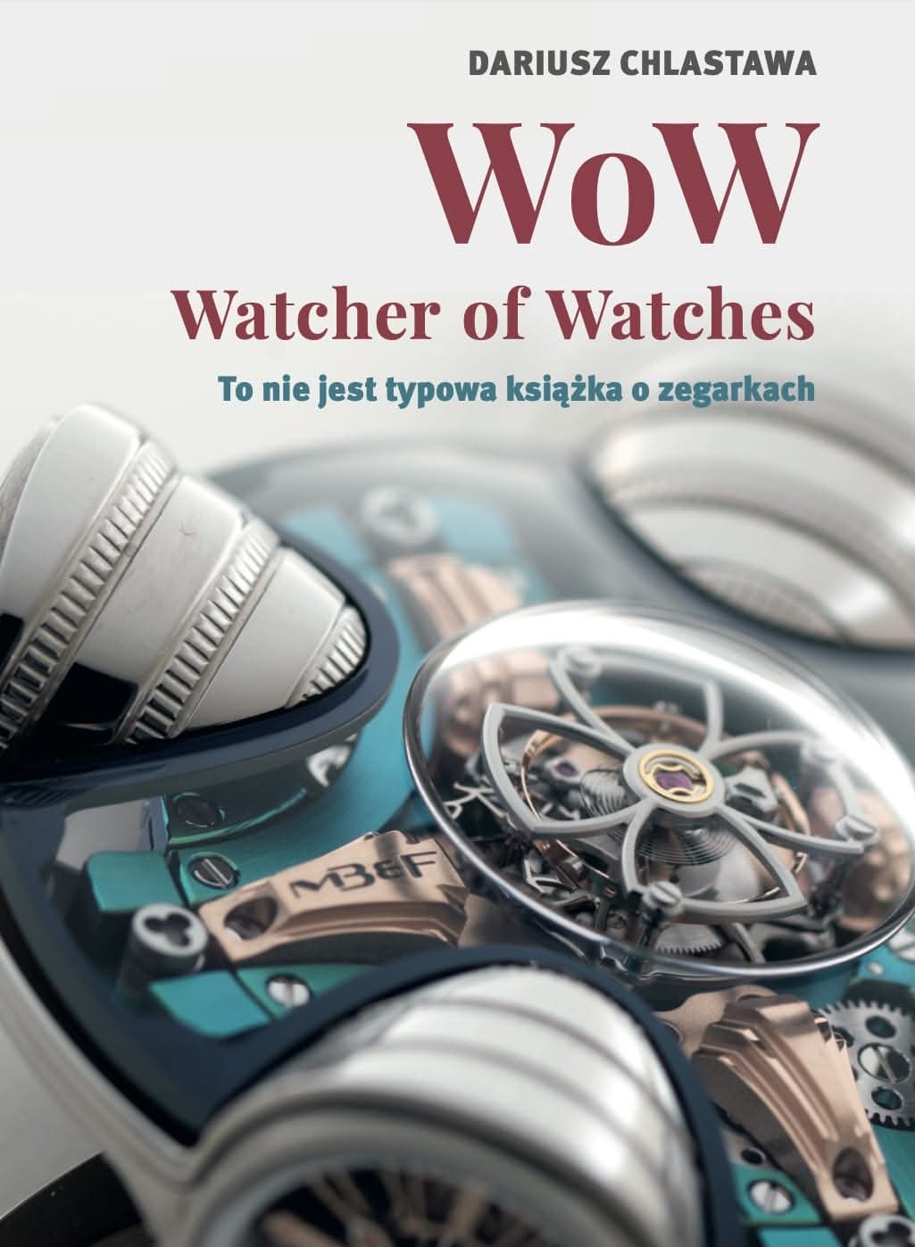 "WoW Watcher of Watches" Dariusz Chlastawa wersja papierowa