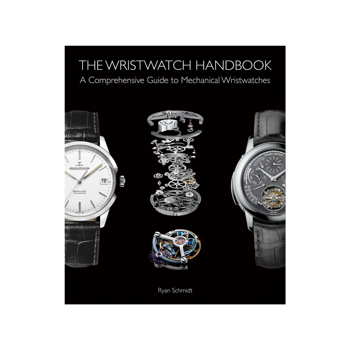 The Wristwatch Handbook: A Comprehensive Guide to Mechanical Wristwatches